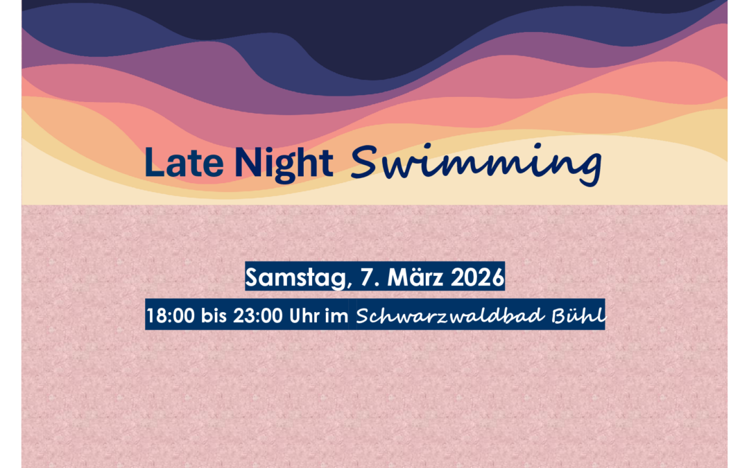 Nächstes Late Night Swimming am 7.3.26