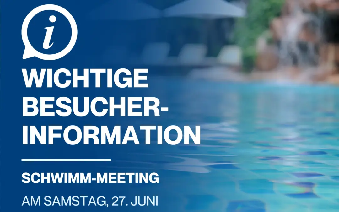 Besucherinformation zum Schwimm-Meeting des TV Bühl am Samstag, 27. Juni